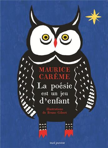 Couverture du livre « La poésie est un jeu d'enfants » de Maurice Carême et Bruno Gibert aux éditions Seuil Jeunesse