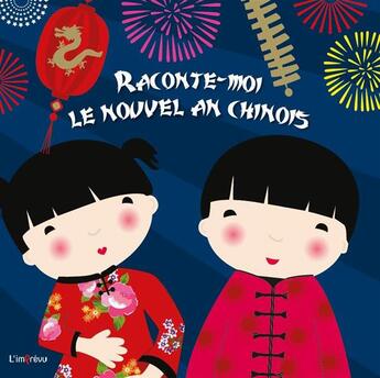 Couverture du livre « Raconte-moi le nouvel an chinois » de Kaymeigh Evans aux éditions L'imprevu