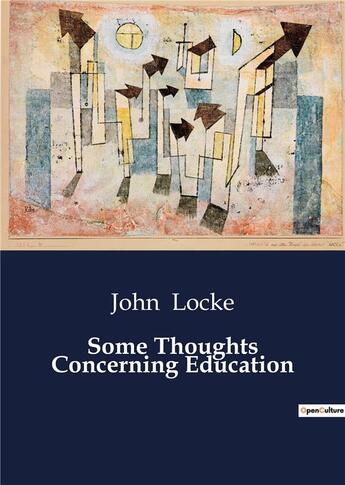 Couverture du livre « Some Thoughts Concerning Education » de John Locke aux éditions Culturea