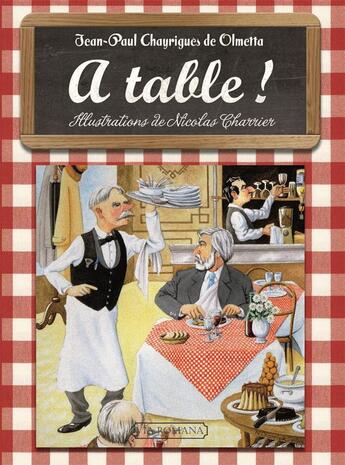 Couverture du livre « À table ! » de Jean-Paul Chayrigues De Olmetta aux éditions Via Romana