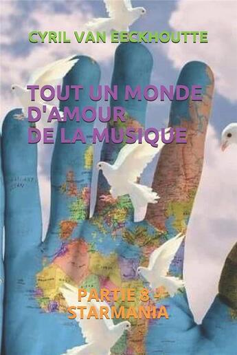 Couverture du livre « Tout un monde d'amour de la musique Tome 8 : starmania » de Cyril Van Eeckhoutte aux éditions Editions Du Solange