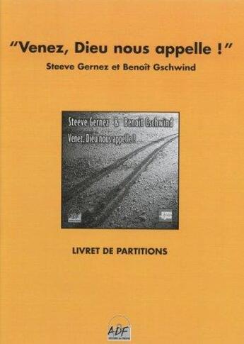 Couverture du livre « Venez dieu nous appelle » de Steeve Gernez aux éditions Adf Musique