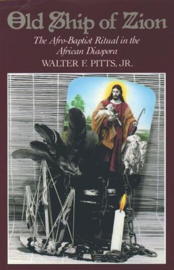 Couverture du livre « Old Ship of Zion: The Afro-Baptist Ritual in the African Diaspora » de Pitts Walter F aux éditions Oxford University Press Usa