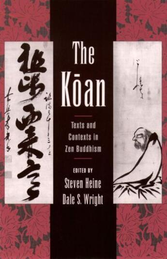 Couverture du livre « The Koan: Texts and Contexts in Zen Buddhism » de Steven Heine aux éditions Oxford University Press Usa