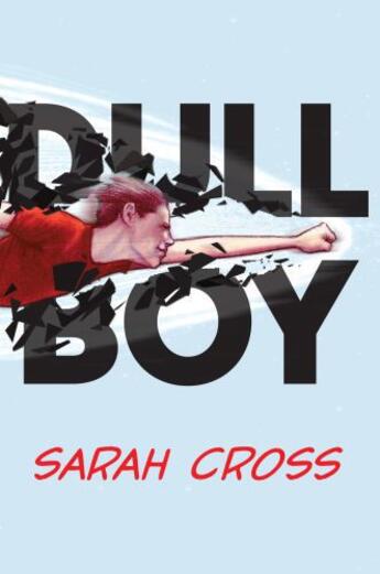 Couverture du livre « Dull Boy » de Cross Sarah aux éditions Penguin Group Us