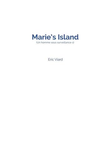 Couverture du livre « Marie's Island » de Eric Viard aux éditions Lulu