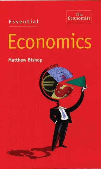 Couverture du livre « Essential Economist » de Matthew Bishop aux éditions Profile Books