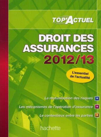 Couverture du livre « Top'actuel : droit des assurances (édition 2012/2013) » de Jean-Francois Carlot aux éditions Hachette Education