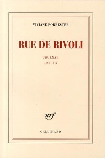 Couverture du livre « Rue de Rivoli ; journal, 1966-1972 » de Viviane Forrester aux éditions Gallimard