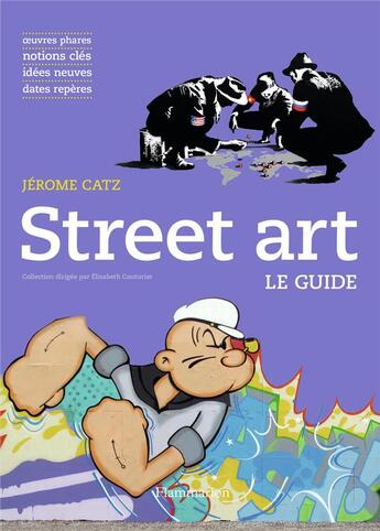 Couverture du livre « Street art ; le guide » de Jerome Catz aux éditions Flammarion