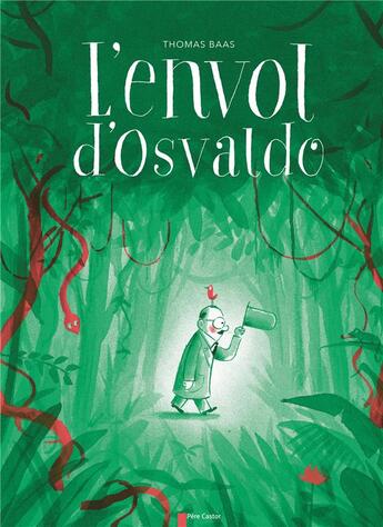 Couverture du livre « L'envol d'Osvaldo » de Thomas Baas aux éditions Pere Castor