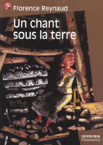 Couverture du livre « Chant sous la terre (un) » de Florence Reynaud aux éditions Pere Castor