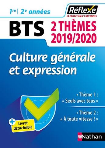 Couverture du livre « REFLEXE BTS t.98 ; culture générale et expression ; 2 thèmes ; 1re et 2e années (édition 2019/2020) » de David Galand et Christel Pommier et Nicolas Roussel aux éditions Nathan