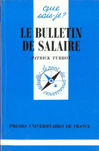 Couverture du livre « Le bulletin de salaire qsj 3155 » de Turbot P aux éditions Que Sais-je ?