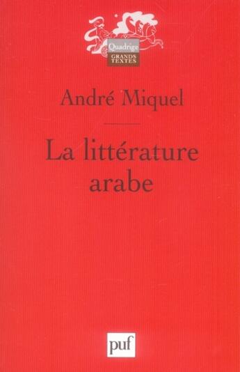 Couverture du livre « La littérature arabe » de Andre Miquel aux éditions Puf