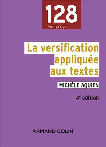 Couverture du livre « La versification appliquee aux textes - 4e edition » de Aquien Pascal aux éditions Armand Colin