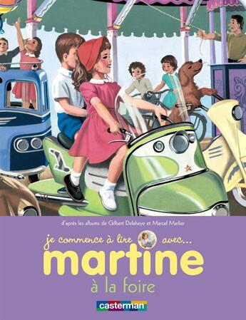 Couverture du livre « Martine à la foire » de Delahaye Gilbert et Marlier Marcel aux éditions Casterman