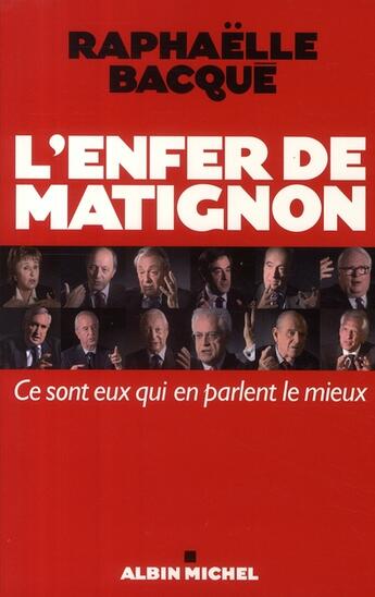 Couverture du livre « L'enfer de Matignon ; ce sont eux qui en parlent le mieux » de Raphaelle Bacque aux éditions Albin Michel