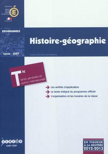 Couverture du livre « Histoire-geographie - classe terminale des series generales, es, l, s, et classe terminale conduisan » de France aux éditions Reseau Canope