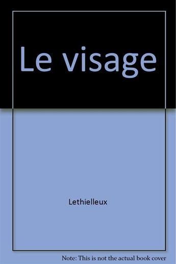 Couverture du livre « Le visage et la rencontre de l'autre » de Michel De Virville aux éditions Lethielleux