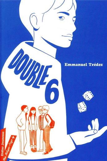 Couverture du livre « Double 6 » de Mary-Gael Tramon et Emmanuel Tredez aux éditions Didier Jeunesse