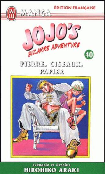 Couverture du livre « Jojo's bizarre adventure Tome 40 : pierre, ciseaux, papier » de Hirohiko Araki aux éditions J'ai Lu