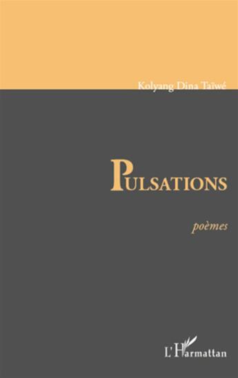 Couverture du livre « Pulsations » de Kolyang Dina Taiwe aux éditions L'harmattan