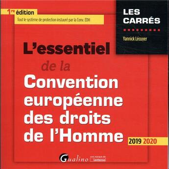 Couverture du livre « L'essentiel de la Convention européenne des droits de l'homme » de Yannick Lecuyer aux éditions Gualino