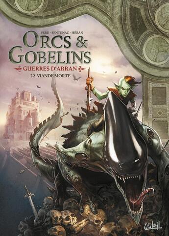 Couverture du livre « Orcs et gobelins Tome 22 : viande morte » de Olivier Peru et Alexis Sentenac aux éditions Soleil