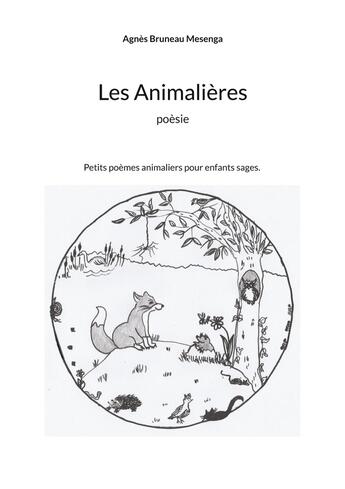 Couverture du livre « Les Animalières » de Agnès Bruneau Mesenga aux éditions Books On Demand