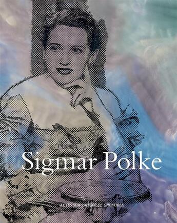 Couverture du livre « Sigmar Polke » de Guy Tosatto aux éditions Actes Sud