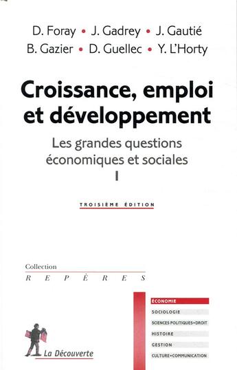 Couverture du livre « Les grandes questions économiques et sociales t.1 ; croissance, emploi et développement (3e édition) » de  aux éditions La Decouverte