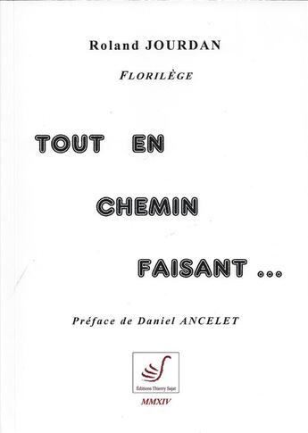 Couverture du livre « Tout en chemin » de Roland Jourdan aux éditions Thierry Sajat