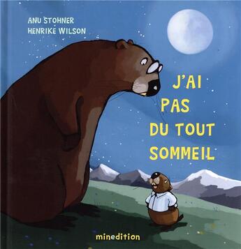 Couverture du livre « J'ai pas du tout sommeil » de Henrike Wilson et Anu Stohner aux éditions Mineditions