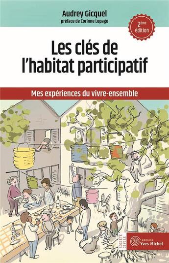 Couverture du livre « Les clefs de l'habitat participatif » de Audrey Gicquel aux éditions Yves Michel