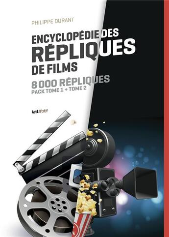 Couverture du livre « Encyclopédie des répliques de filmst.1 et t.2 » de Philippe Durant aux éditions Lettmotif