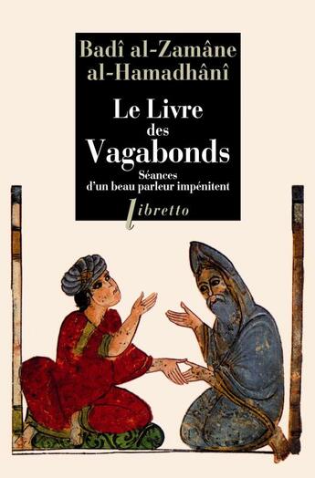 Couverture du livre « Le livre des vagabonds » de Badi Al-Zamane Al-Hamadhani aux éditions Libretto