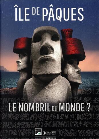 Couverture du livre « Ile de paques - le nombril du monde ? » de  aux éditions Museo