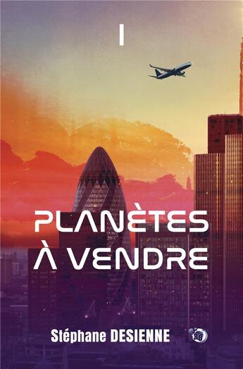 Couverture du livre « Planètes à vendre Tome 1 » de Stephane Desienne aux éditions Editions Du 38