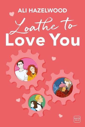 Couverture du livre « Loathe To Love You » de Ali Hazelwood aux éditions Hauteville