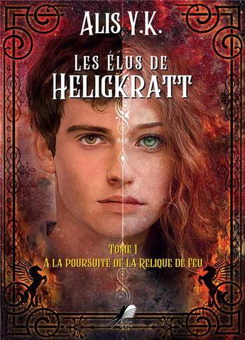 Couverture du livre « Les elus de heligkratt - tome 1 - a la poursuite de la relique de feu » de Y.K Alis aux éditions Libre2lire