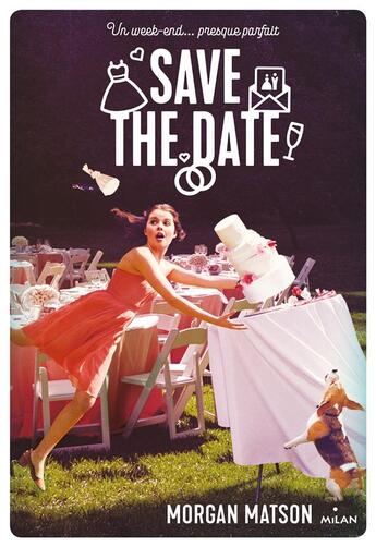 Couverture du livre « Save the date » de Morgan Matson aux éditions Milan