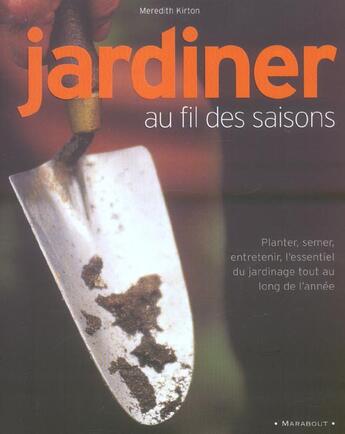 Couverture du livre « Jardiner au fil des saisons » de Meredith Kirton aux éditions Marabout