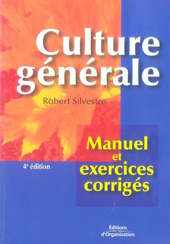 Couverture du livre « Culture generale - manuel et exercices corriges » de Robert Silvestre aux éditions Organisation