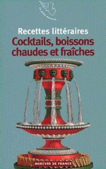 Couverture du livre « Recettes litteraires - vi - cocktails, boissons chaudes et fraiches » de  aux éditions Mercure De France