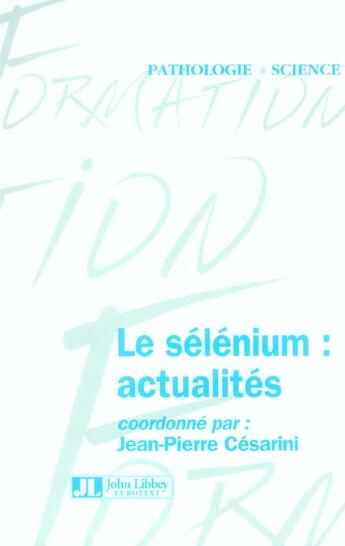 Couverture du livre « Le Selenium: Actualites » de Cesarini aux éditions John Libbey