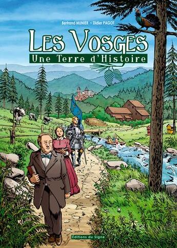 Couverture du livre « Les Vosges, une terre d'histoire » de Didier Pagot et Bertrand Munier aux éditions Signe