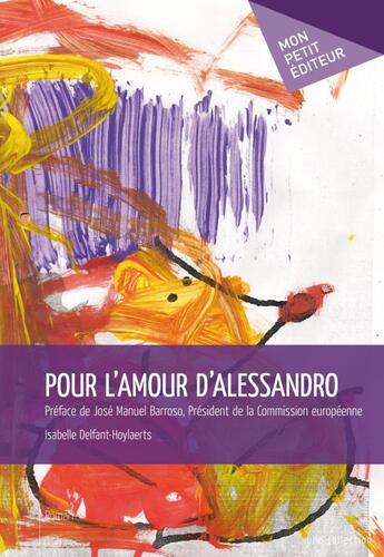 Couverture du livre « Pour l'amour d'Alessandro » de Delfant-Hoylaerts I. aux éditions Publibook