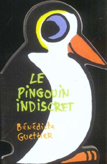 Couverture du livre « Le pingouin indiscret » de Benedicte Guettier aux éditions Petit Pol