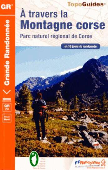 Couverture du livre « À travers la montagne corse ; parc naturel régional de Corse (édition 2014) » de  aux éditions Ffrp